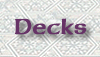 Decks
